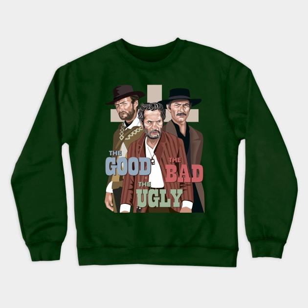 The Good, The Bad and The Ugly Crewneck Sweatshirt by Tiro1Linea